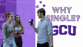 WHY ARE YOU SINGLE? GCU