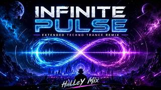 Infinite Pulse | Extended Techno Trance Journey 2026 | HaLLeY Mix