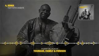 Toumani Diabaté - 04  EDNA Feat Fatim Diabaté  [Audio Officiel]