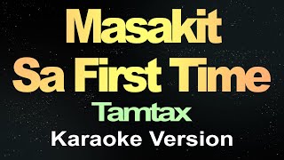 Masakit Sa First Time (Karaoke Song)