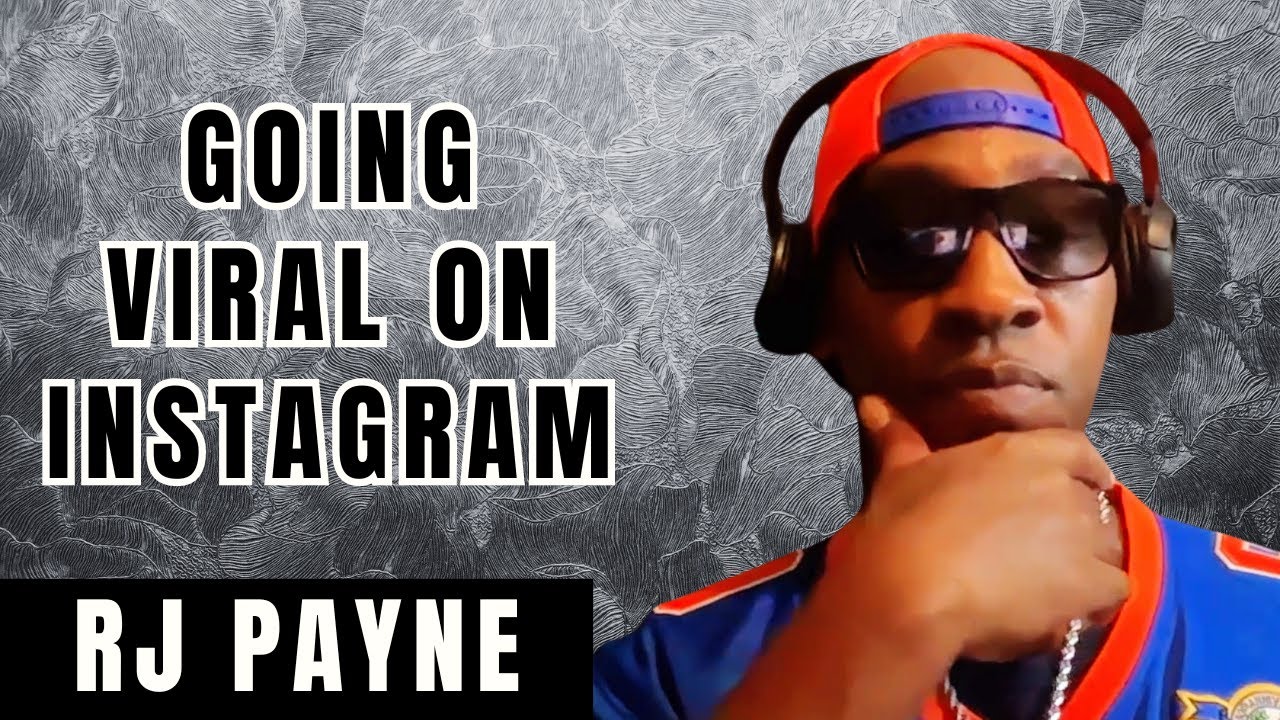 RJ Payne On How He Went Viral On Instagram [Part 14] - YouTube