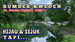 SUMBER KWEDEN, NGASEM KEDIRI | SEGAR & HIJAU, TAPI...