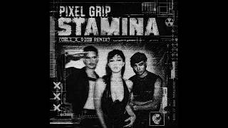 Pixel Grip - Stamina (obli_x_vion Remix)