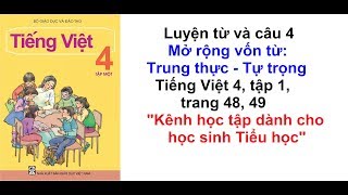 Luyện từ và câu lớp 4 tuần 5 - Mở rộng vốn từ: Trung thực - Tự trọng - Tiếng Việt 4 trang 48, 49