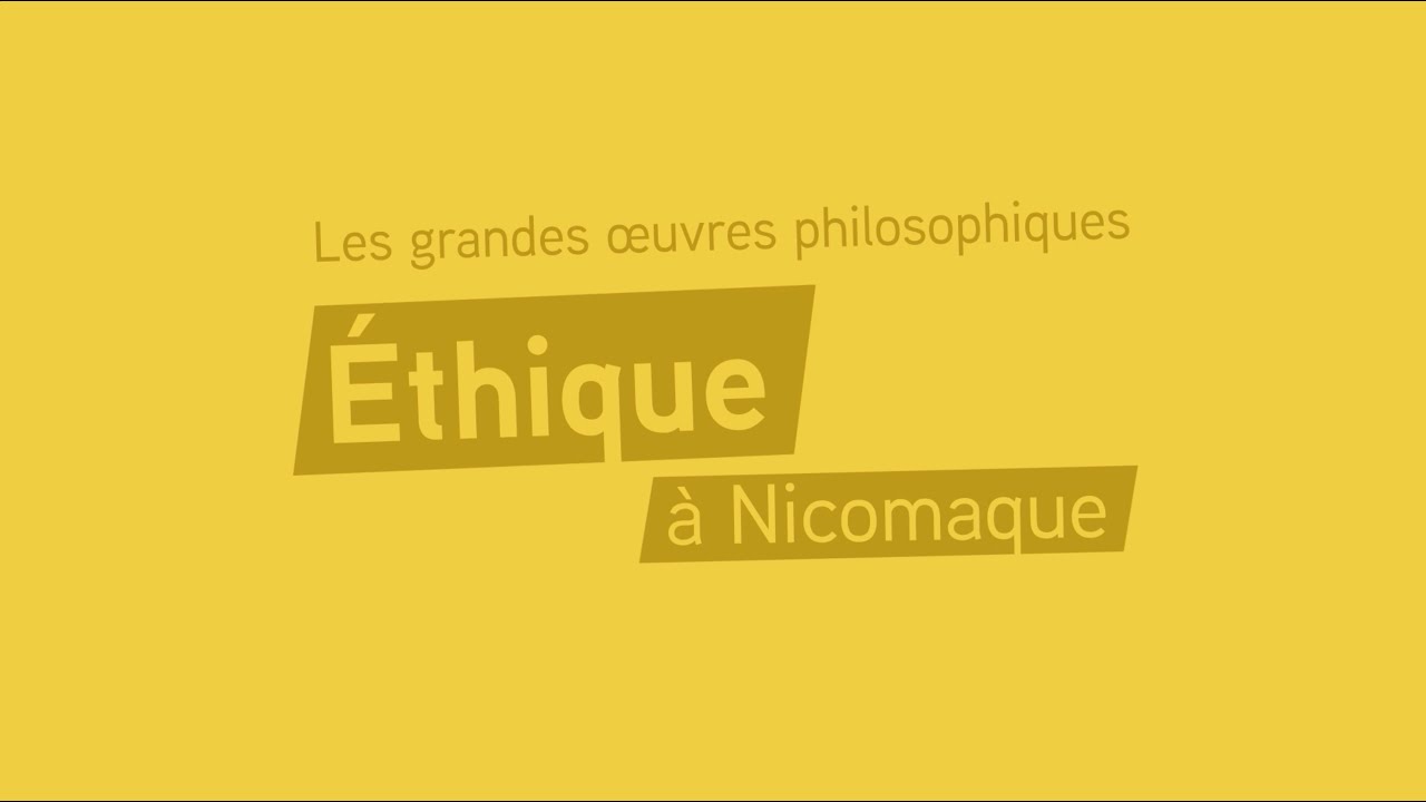 Les grandes œuvres philosophiques - Éthique à Nicomaque d'Aristote