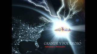 Video thumbnail of "GRANDE Y PODEROSO"