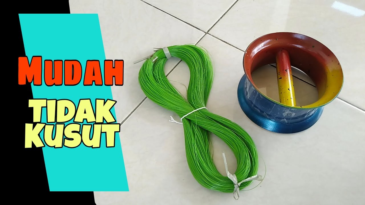 Cara menggulung Nilon atau kenur ke bladu tanpa kusut