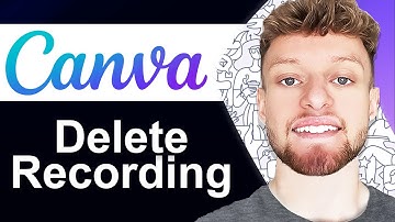 How To Delete Canva Recording - Full Guide