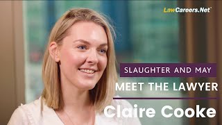 Meet the Lawyer | Claire Cooke - Slaughter and May | LawCareers.Net