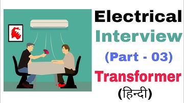 Electrical Engineering Interview Questions Answers |Transformer Interview Questions Part 2 in Hindi|
