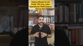 Dalmia Bharat Ka Q4 Profit 10% Gira, Lekin Operational Performance Strong Rahi