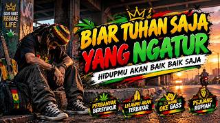 Kumpulan Musik Reggae Motivasi 2026 | Biar Tuhan Yang Ngatur | Reggae Kehidupan
