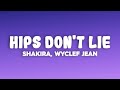 Shakira - Hips Don't Lie ft. Wyclef Jean