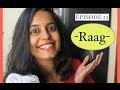 Ep 12 what is a raag