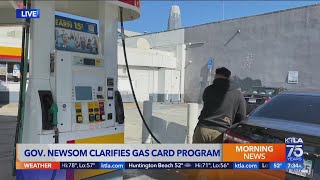 Gov. Newsom clarifies gas card program