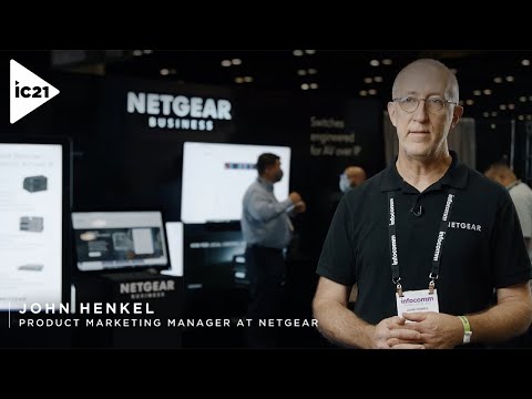 NETGEAR Business | AV over IP at InfoComm 2021
