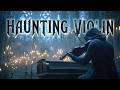 Dark Violin Melodies &amp; Haunting Gothic Melancholy - Dark Academia Music for Focused Study