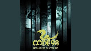 Video thumbnail of "CODE 9.8 - Messagers de l'espoir"