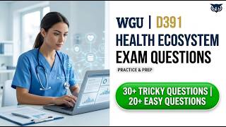 D391 Health Ecosystem WGU Exam Questions 2026 Guide