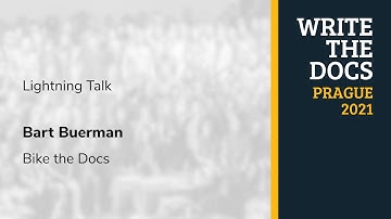 [Lightning Talk] Bart Buerman - Bike the Docs