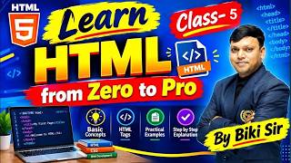 Introduction to Web Development & HTML Basics | Part -5 | Learn HTML from Scratch | By Biki Sir