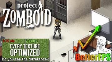 PROJECT ZOMBOID - PERFORMANCE TWEAKS/MODS