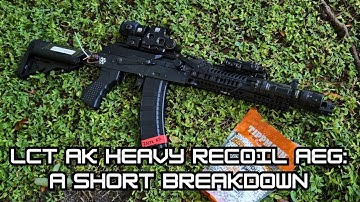An Overview Of My LCT AK Heavy Recoil AEG | Airsoft