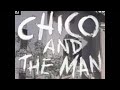 Chico and the man  tv intro  19741978