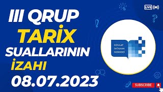 08.07.2023 Iii Qrup Tarix Sualları İkinci Şans İmtahanının Tarix Sualları 055-403-37-53