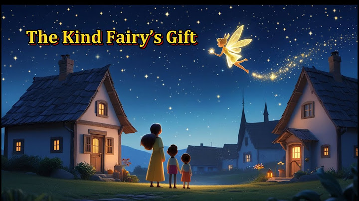 The Kind Fairy’s Gift | A Heartwarming Bedtime Story for Kids
