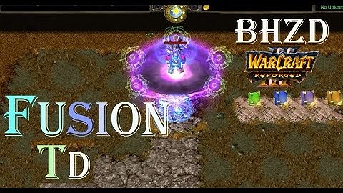 Warcraft 3, Fusion TD BHZD #1
