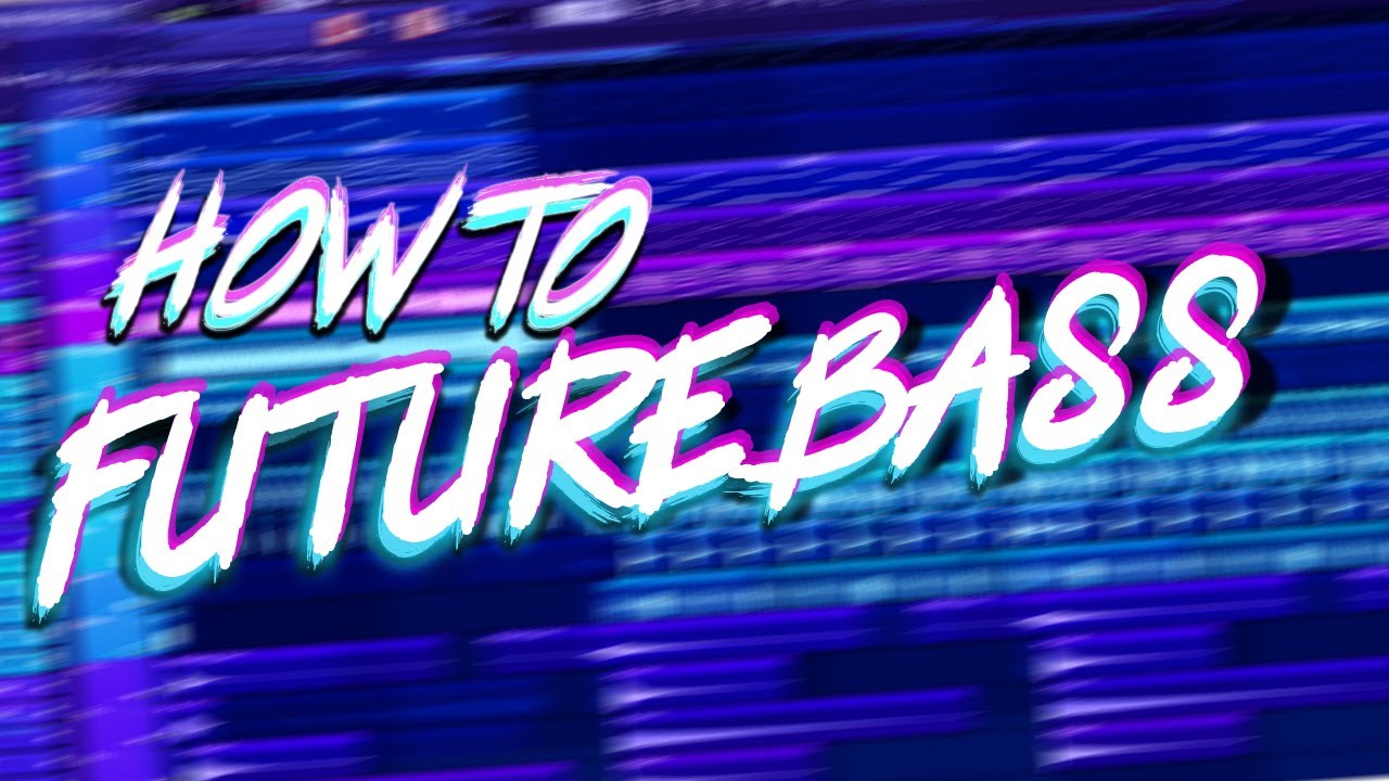 How to make Future Bass - FL Studio Tutorial - YouTube