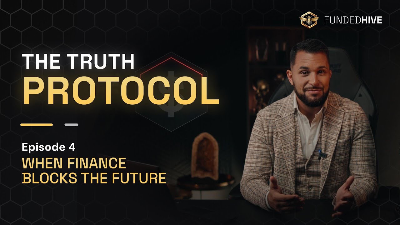 TRUTH PROTOCOL EP 4 - WHEN FINANCE BLOCKS THE FUTURE