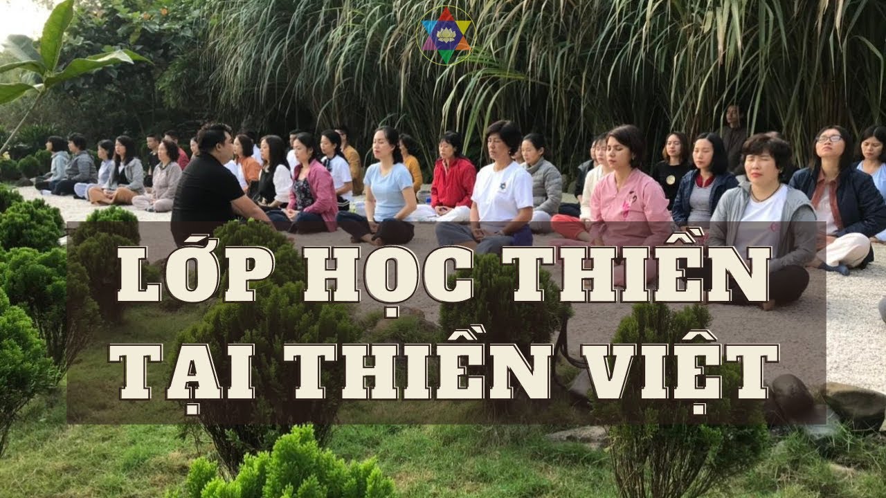 Lớp học thiền hà nội | Giới thiệu lớp học thiền tại Trung Tâm Dưỡng Sinh Thiền Việt