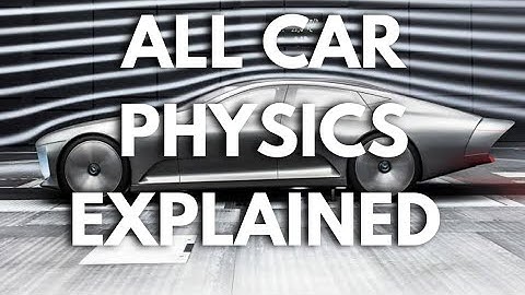 Car Physics explained