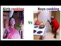 Girls cooking vs boys cooking  girls vs boys memes  hello editz