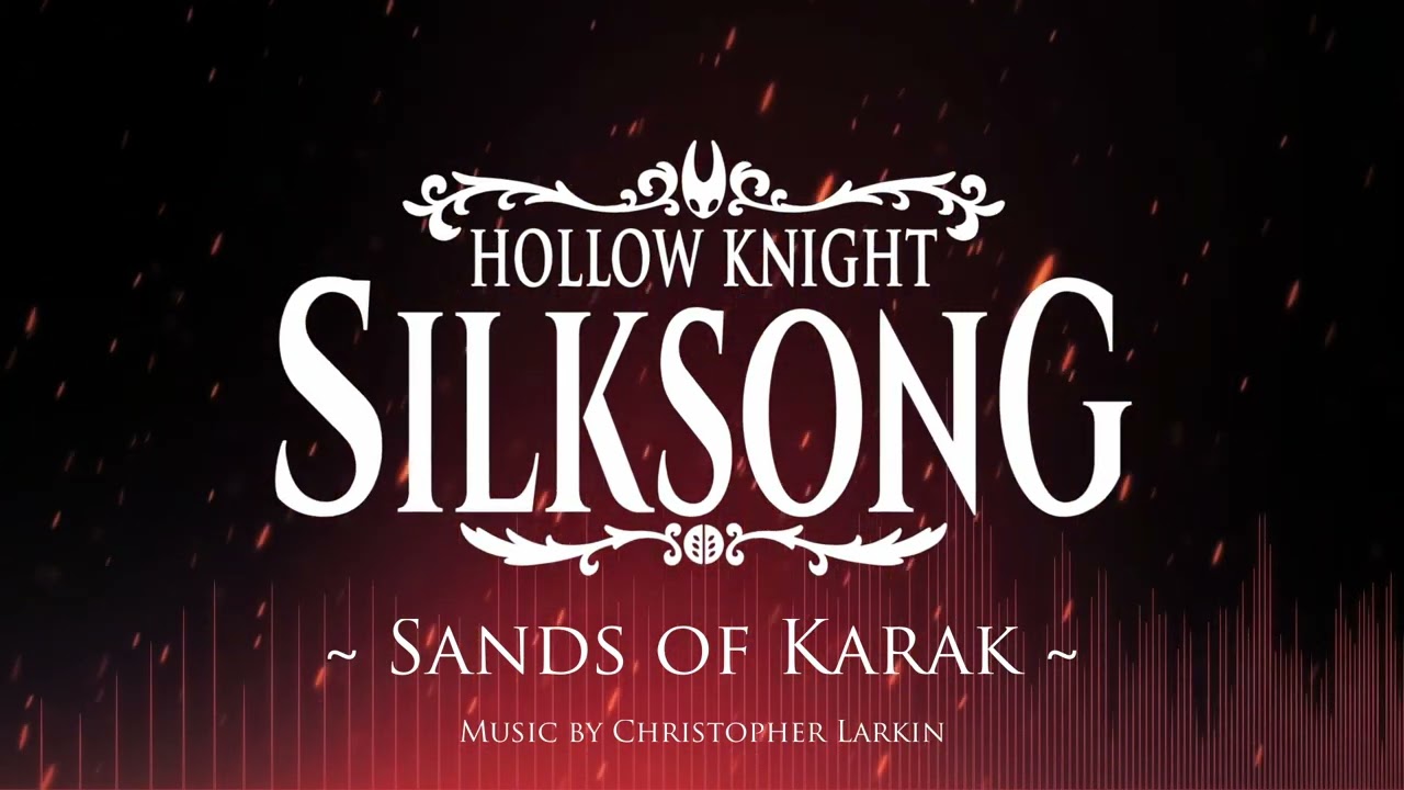 Silksong OST - Sands of Karak