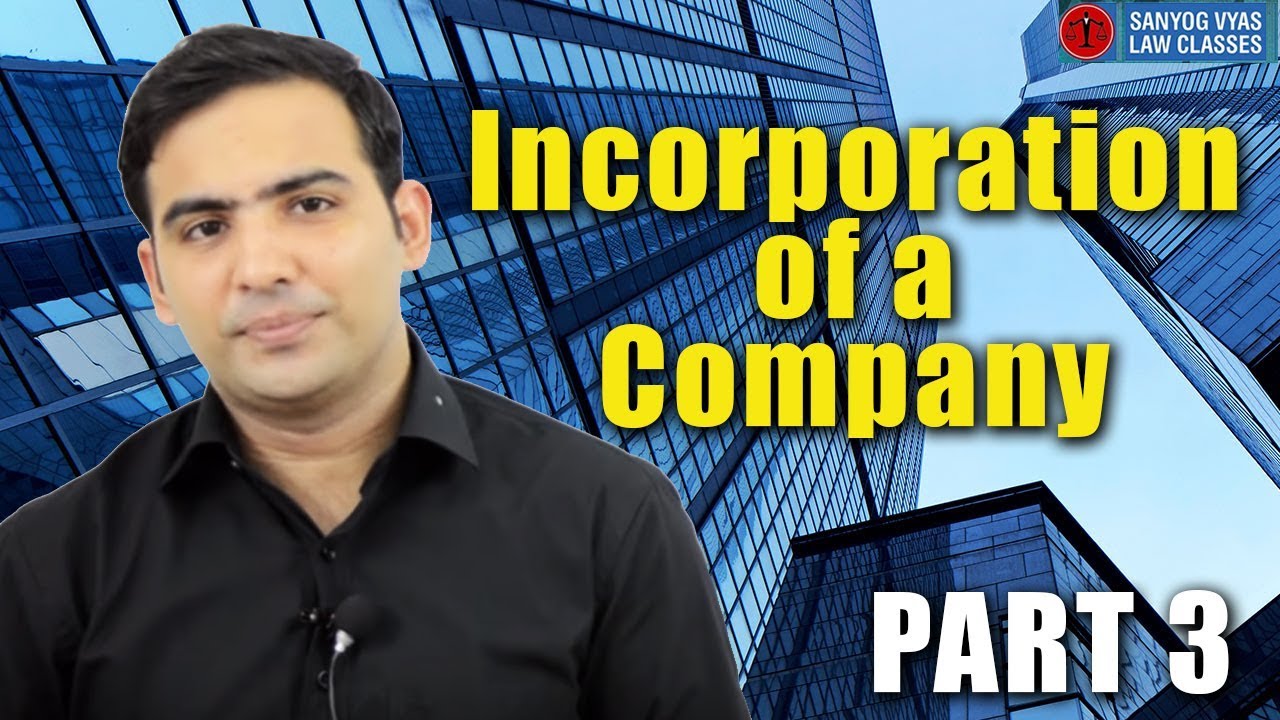 Incorporation of a Company | Part 3 | Company Law | CA Inter ...