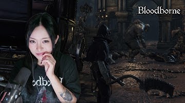 Starting my second souls game ever | Bloodborne (PART 1)