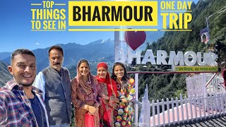 Top things to see in Bharmour in one day trip