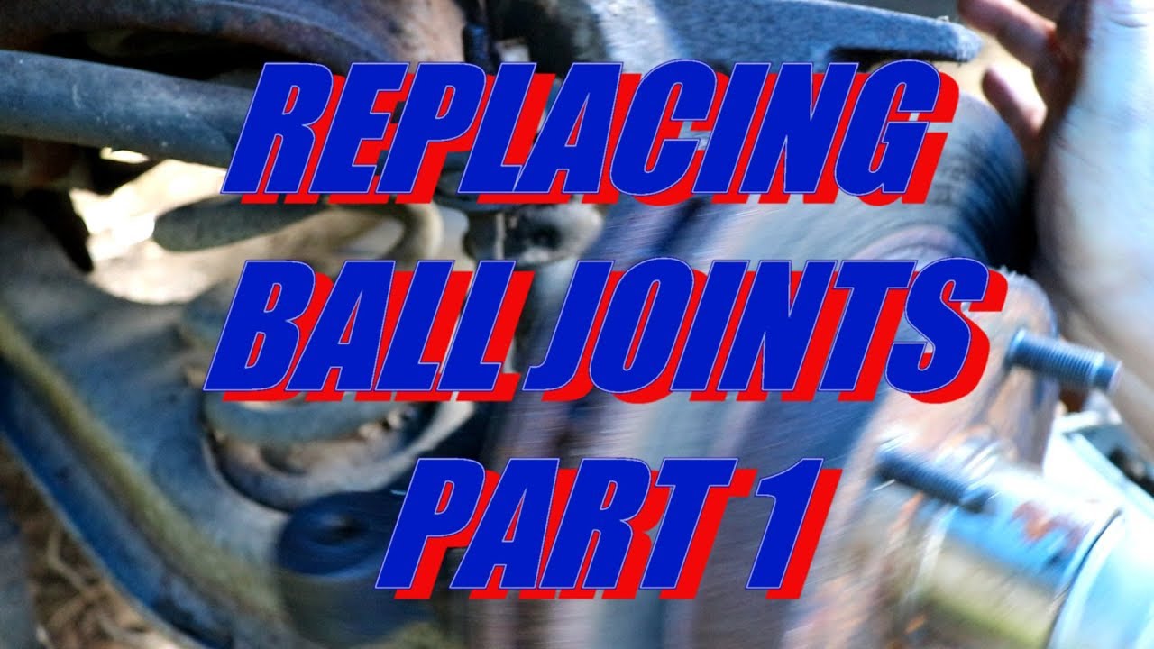 How To Replace Ball Joints - YouTube