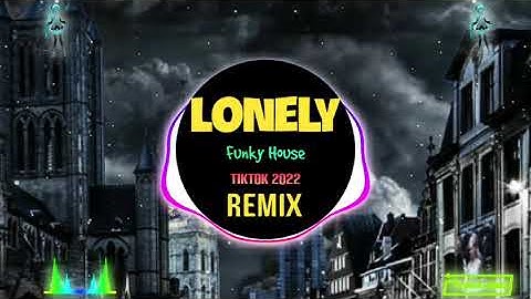 Nana - Lonely (DJPad仔 Funky House Remix Tiktok 2023 DJ抖音版) || Fk House Tiktok Douyin
