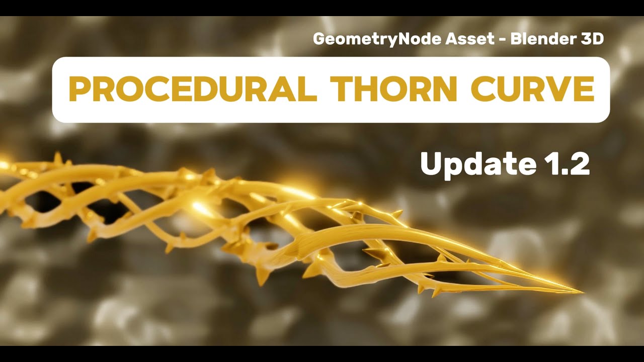 Procedural Thorn Curve  - Update 1 2