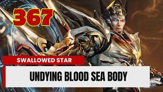 💥Swallowed Star Episode 367. Undying Blood Sea Body | Chinese Fantasy Anime