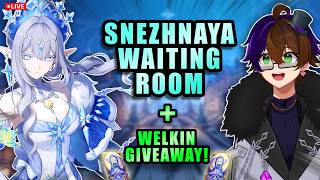 [Welkin Giveaway] SNEZHNAYA WAITING ROOM! Playing Games Until It Releases! - Genshin Impact
