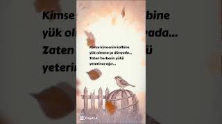 Herkesin Hayat Yükü Yeterince Ağır...