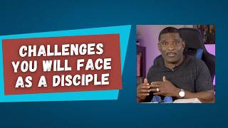 Challenges You Will Face as a Disciple | Adult Sunday School Lesson Week 317