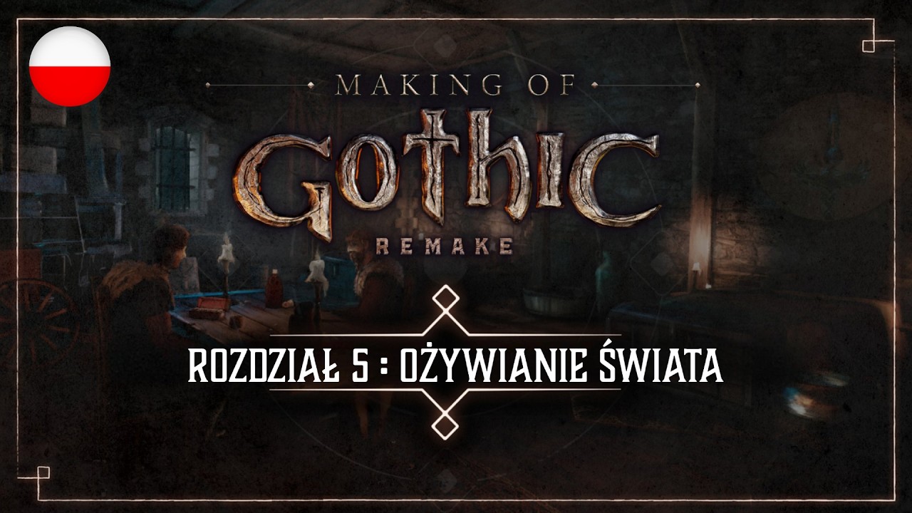 Gothic 1 Remake - Making Of #05: Ożywianie świata (Napisy PL)