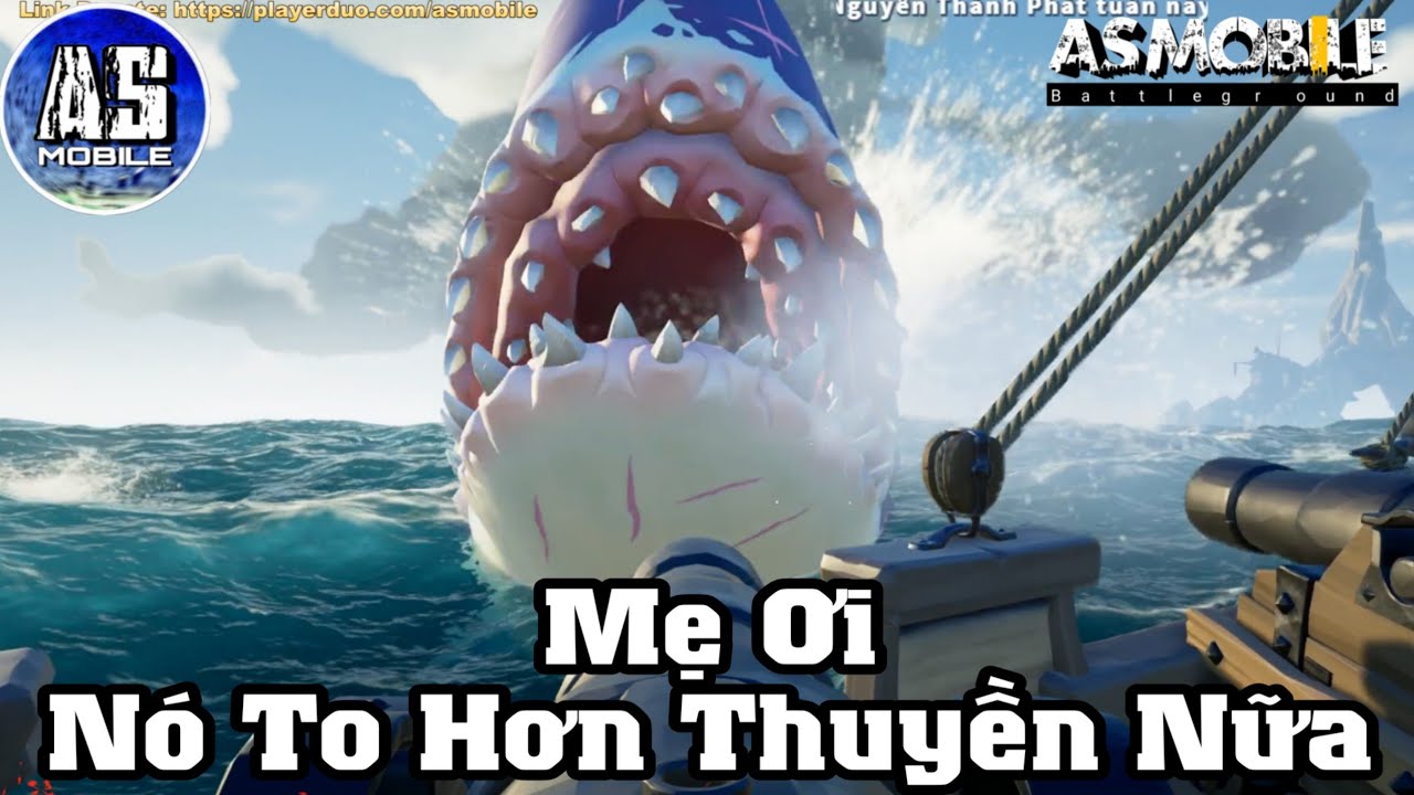 [Sea Of Thieves] Gặp Cá Mập Khổng Lồ | AS Mobile