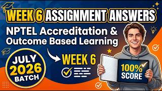 NPTEL Accreditation and Outcome Based Learning Week 6 Assignment Answers | July 2026 Batch